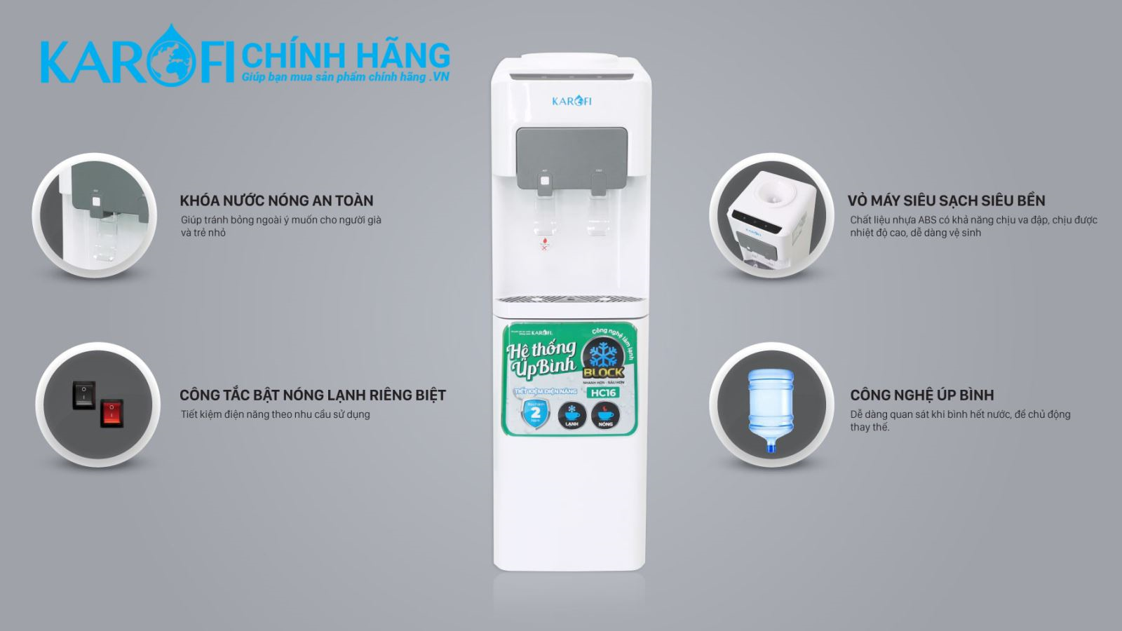 Cây nước nóng lạnh Karofi HC16